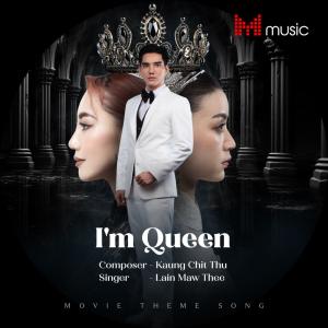 I’m Queen