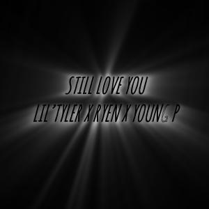 Still Love You ( Young P Mix )