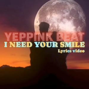 I NEED YOUR SMILE
